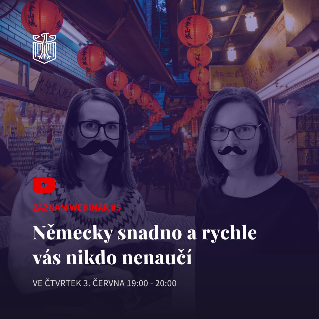 Německy snadno a rychle vás nikdo nenaučí / Webinář #6